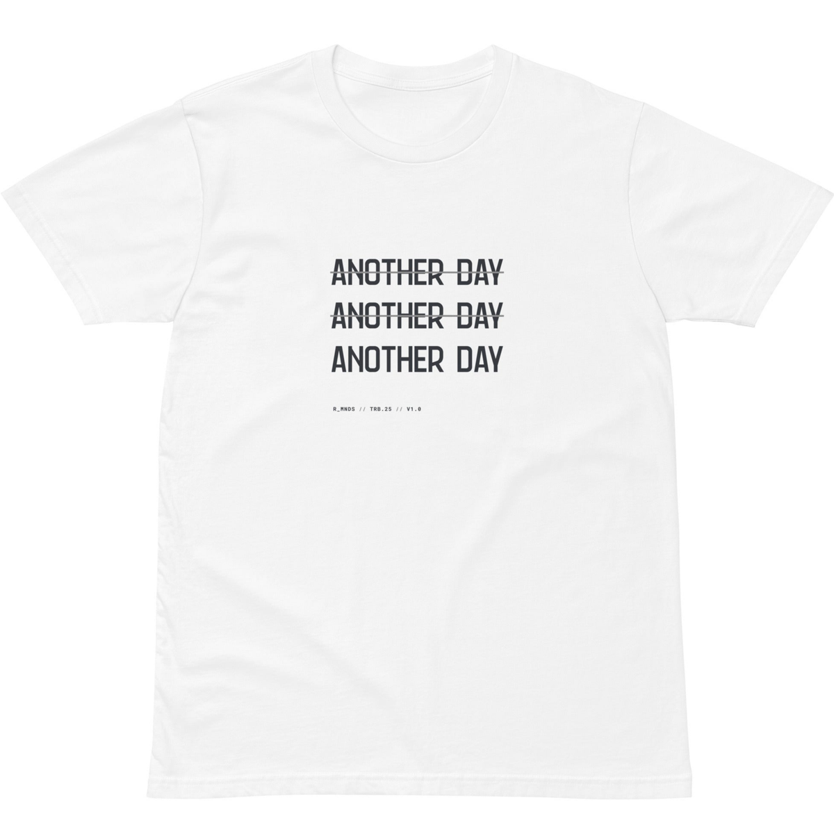 TRB.25 // ANOTHER DAY T-Shirt