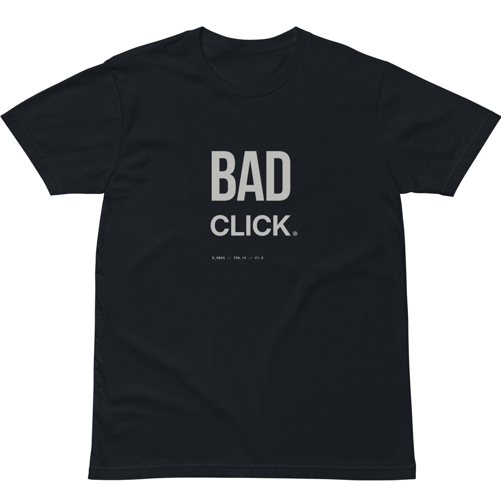 TRB.19 // BAD CLICK. T-Shirt
