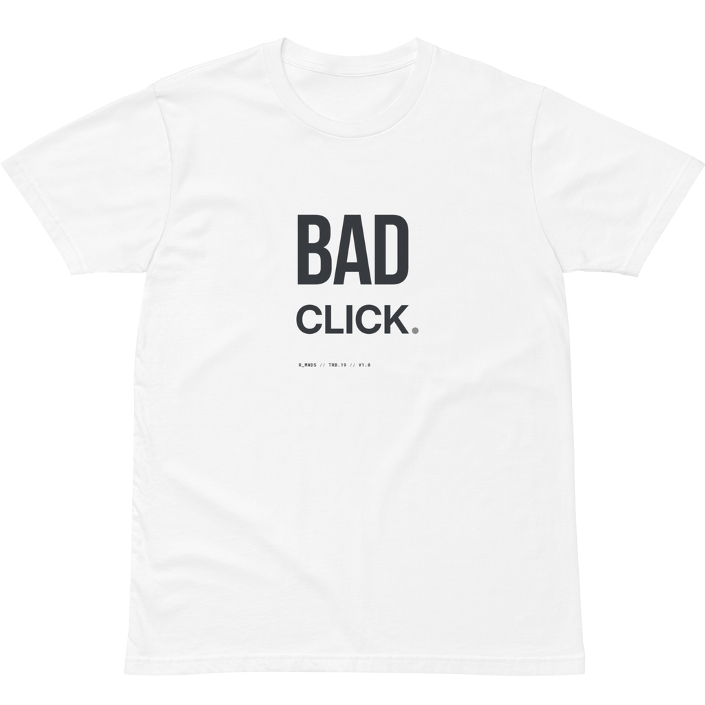 TRB.19 // BAD CLICK. T-Shirt