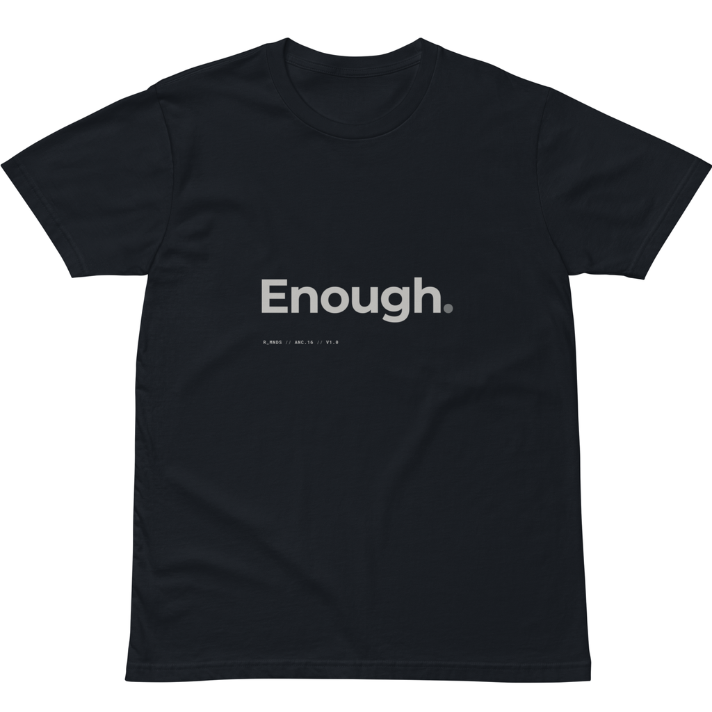 ANC.16 // Enough. T-Shirt