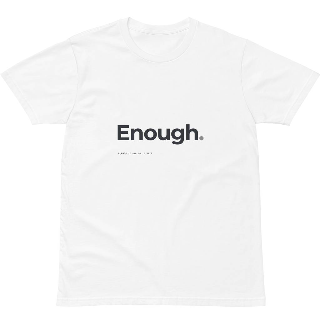 ANC.16 // Enough. T-Shirt