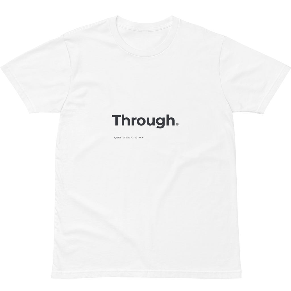 ANC.17 // Through. T-Shirt