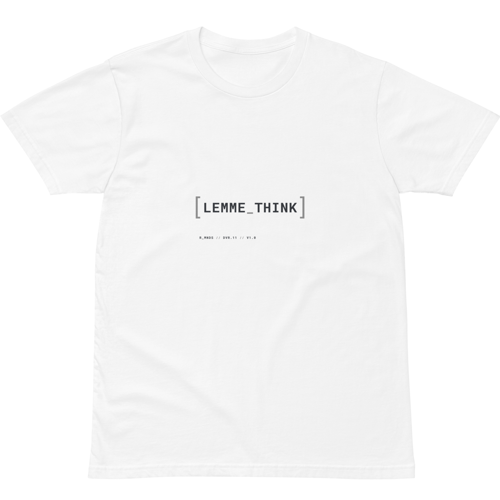 DVR.11 // LEMME THINK T-Shirt
