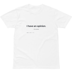 ANC.19 // I have an opinion. T-Shirt