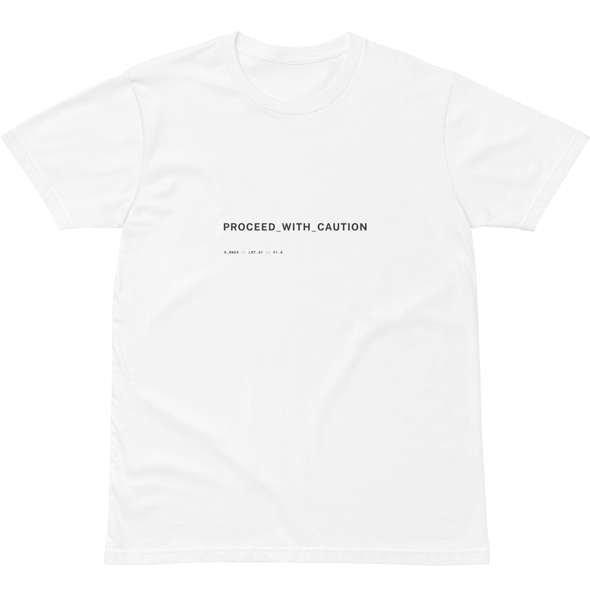 LMT.01 // PROCEED WITH CAUTION T-Shirt