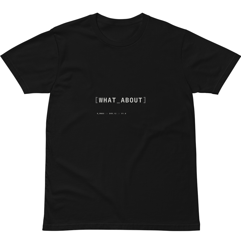 DVR.12 // WHAT ABOUT T-Shirt