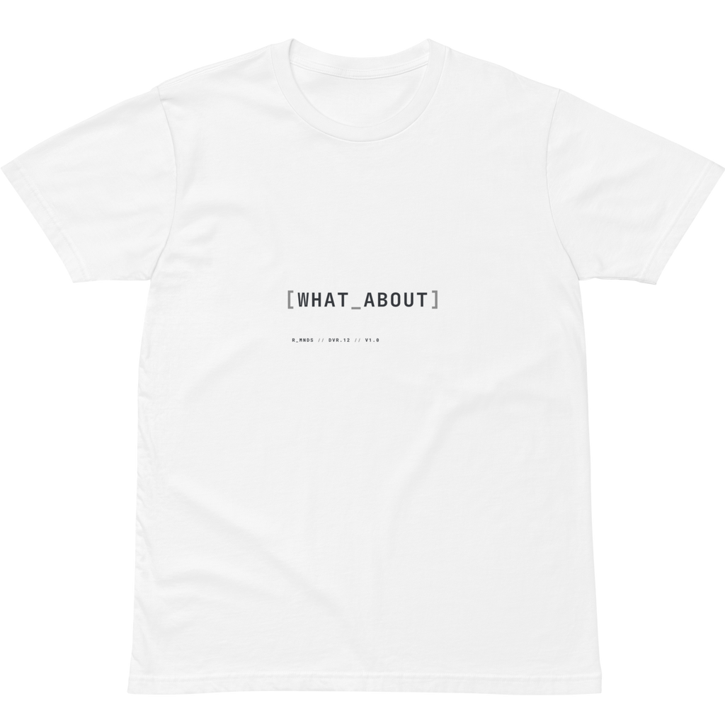 DVR.12 // WHAT ABOUT T-Shirt