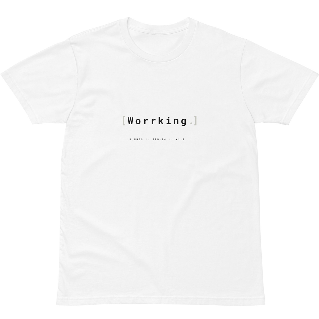 TRB.24 // Worrking. T-shirt