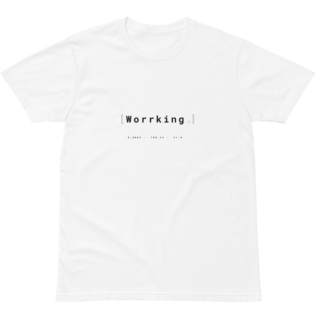 TRB.24 // Worrking. T-shirt