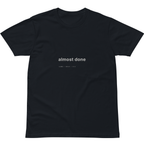 DVR.07 // almost done T-Shirt