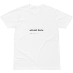 DVR.07 // almost done T-Shirt