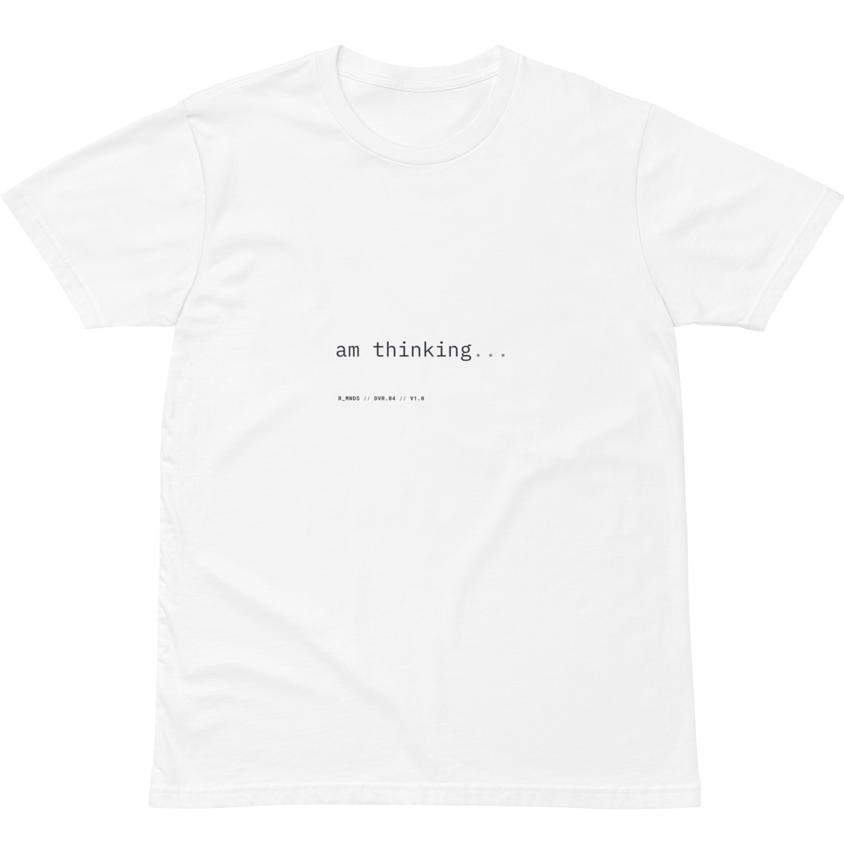 DVR.04 // am thinking... T-Shirt