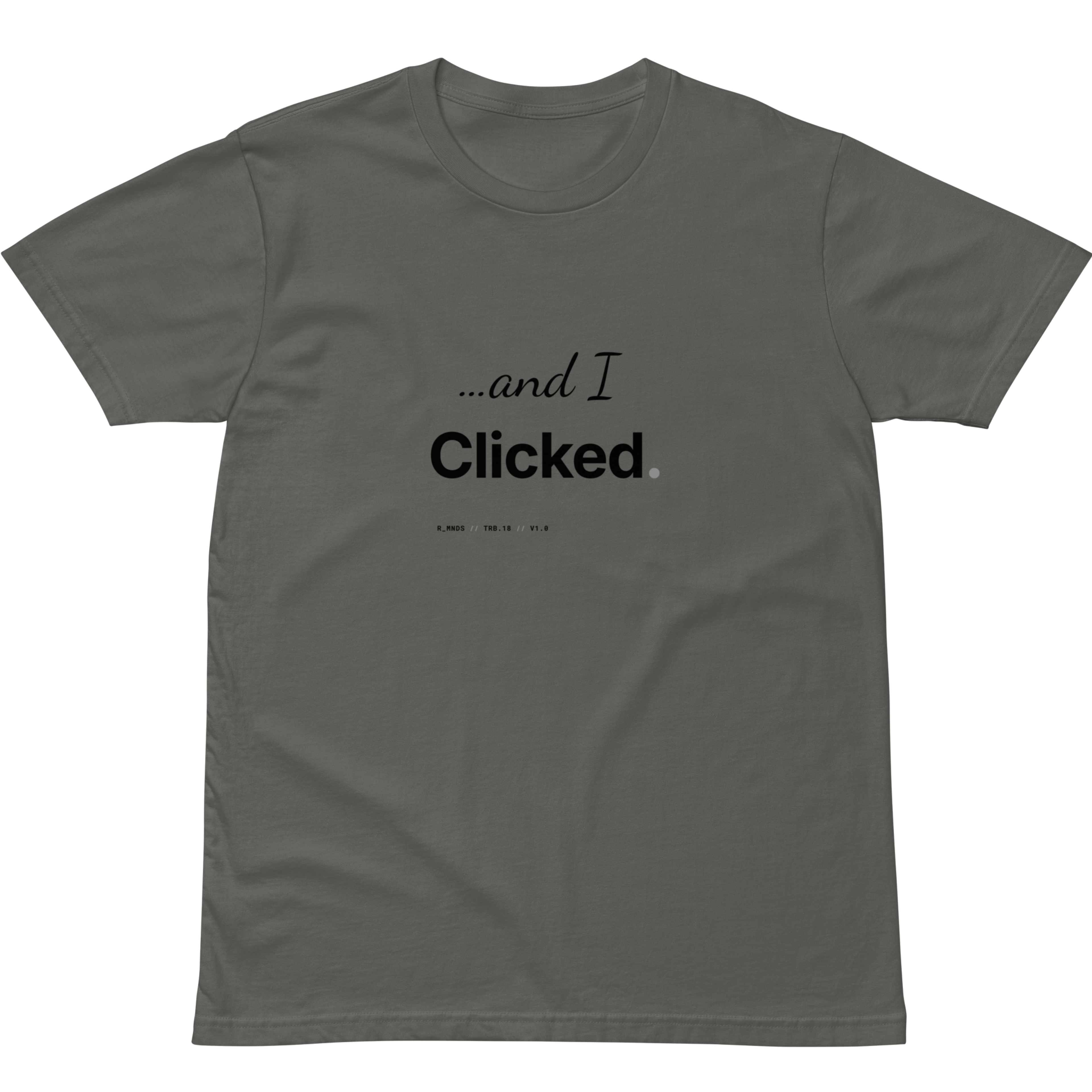 TRB.18 // and I clicked. T-Shirt