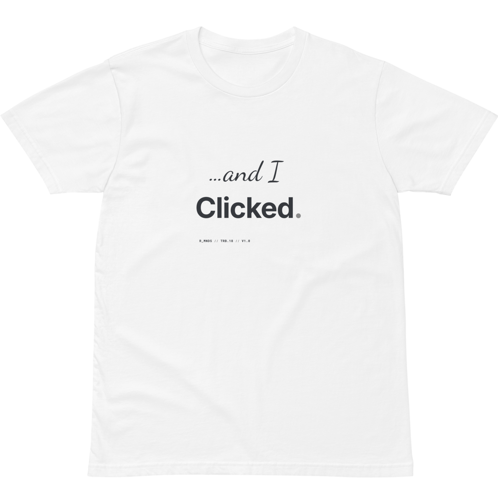 TRB.18 // and I clicked. T-Shirt