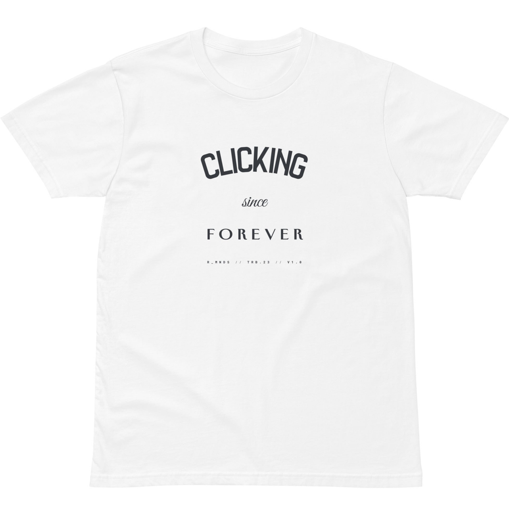 TRB.23 // CLICKING SINCE FOREVER T-Shirt
