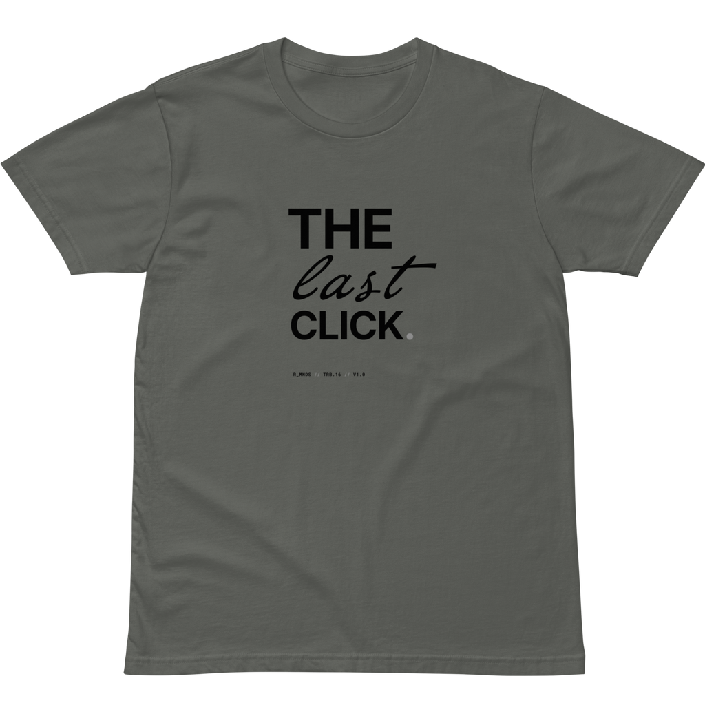 TRB.16 // the last click. T-Shirt