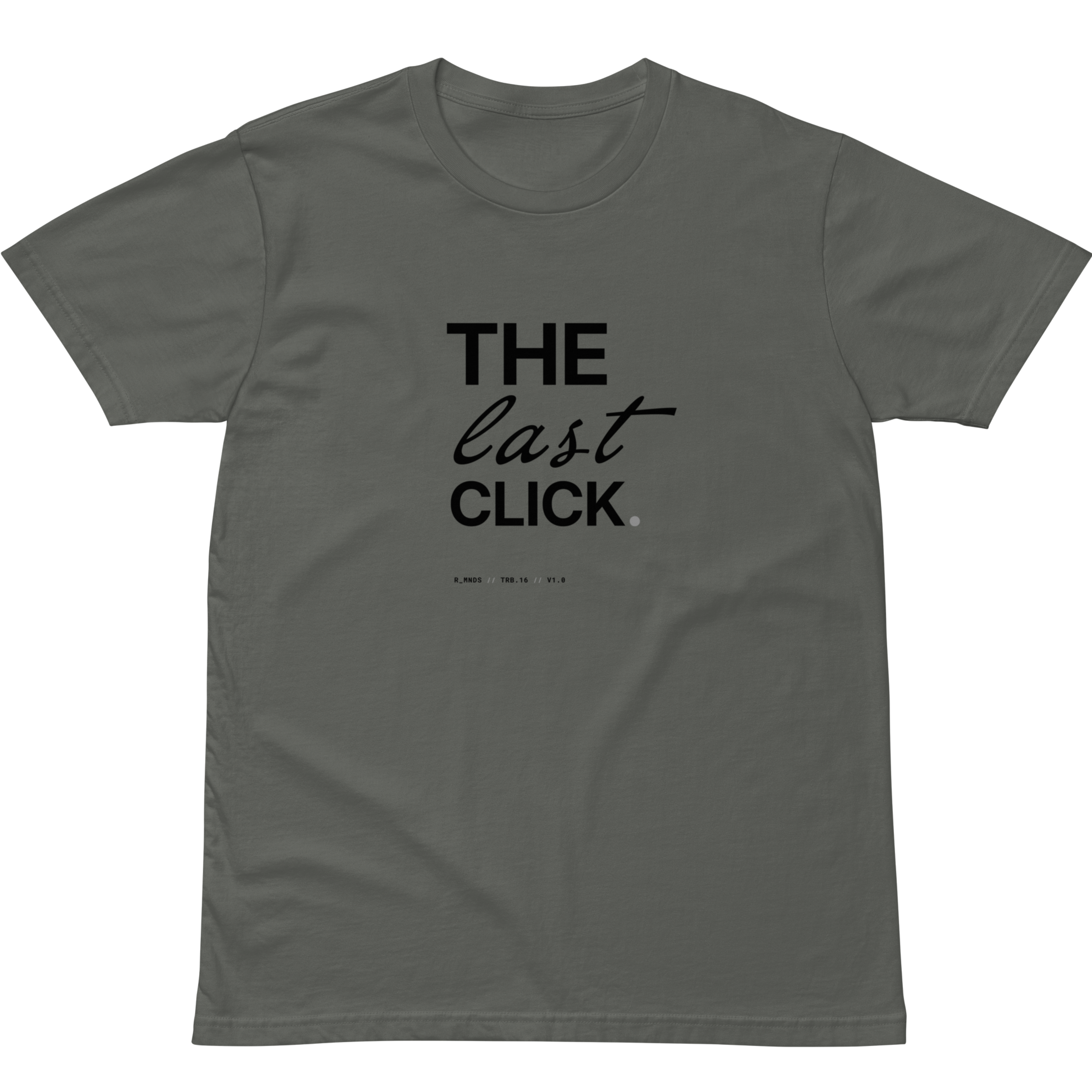 TRB.16 // the last click. T-Shirt