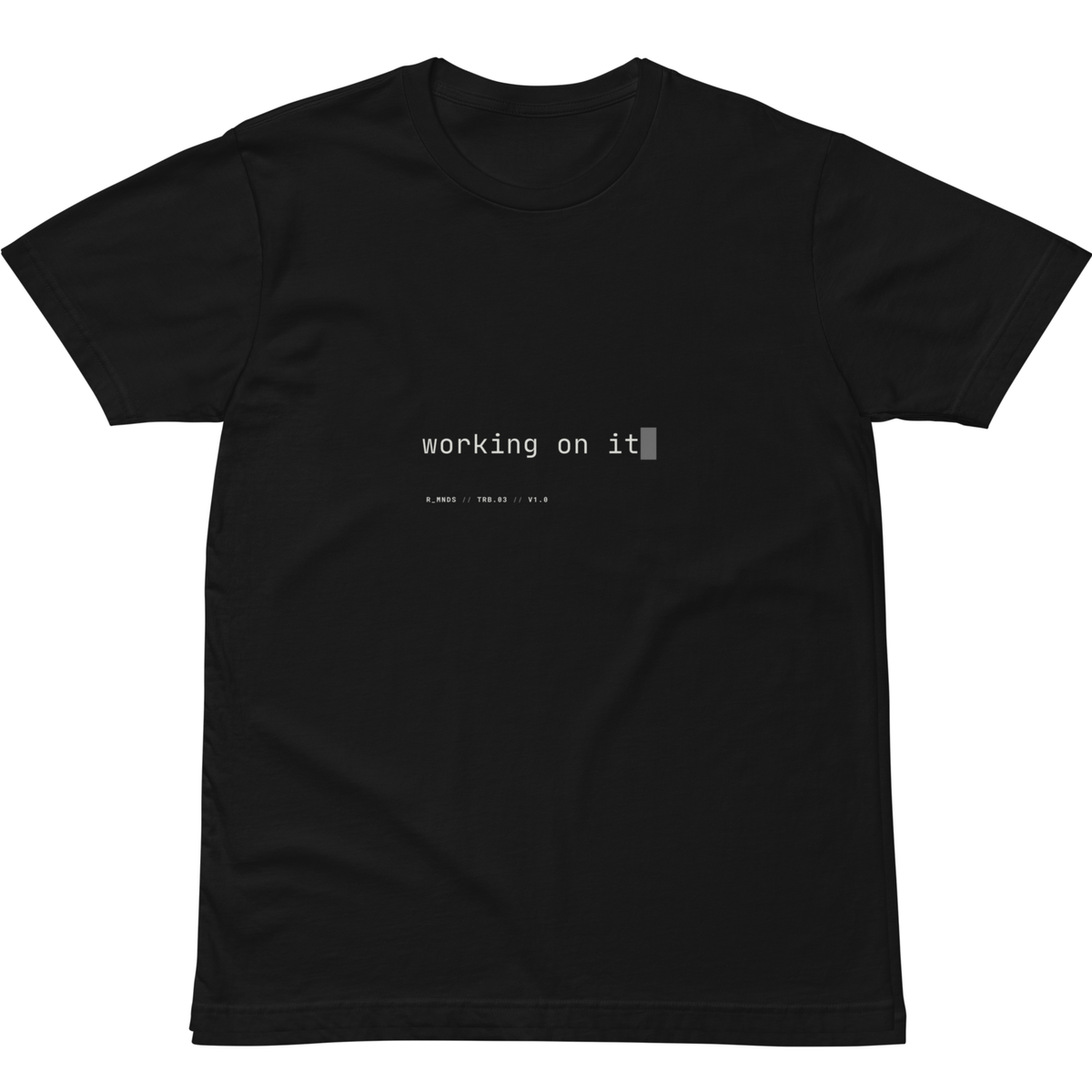 TRB.03 // working on it T-Shirt